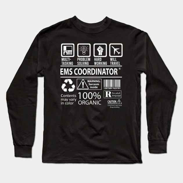 Ems Coordinator T Shirt - MultiTasking Certified Job Gift Item Tee Long Sleeve T-Shirt by Aquastal